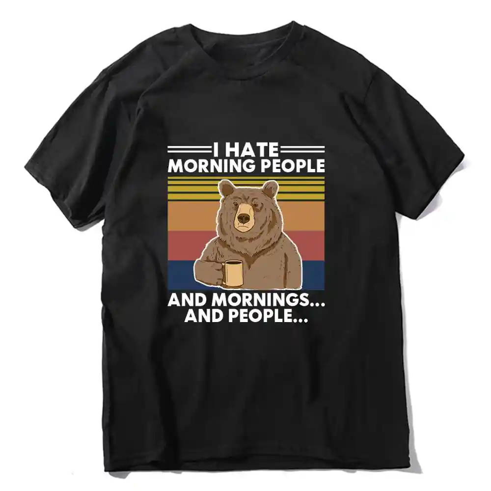 Black round neck t-shirt with humorous message i hate morning people and morning and people with a bear holding a mug